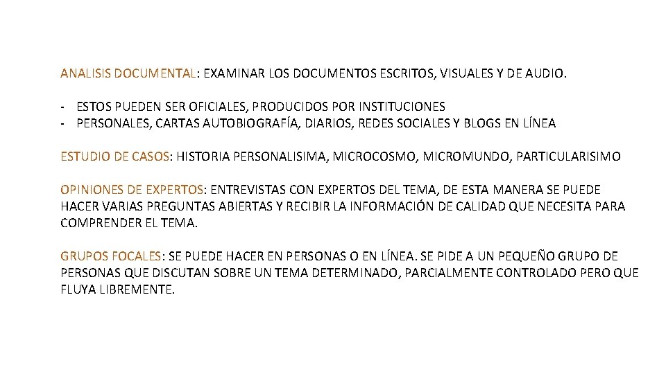 ANALISIS DOCUMENTAL: EXAMINAR LOS DOCUMENTOS ESCRITOS, VISUALES Y DE AUDIO. - ESTOS PUEDEN SER