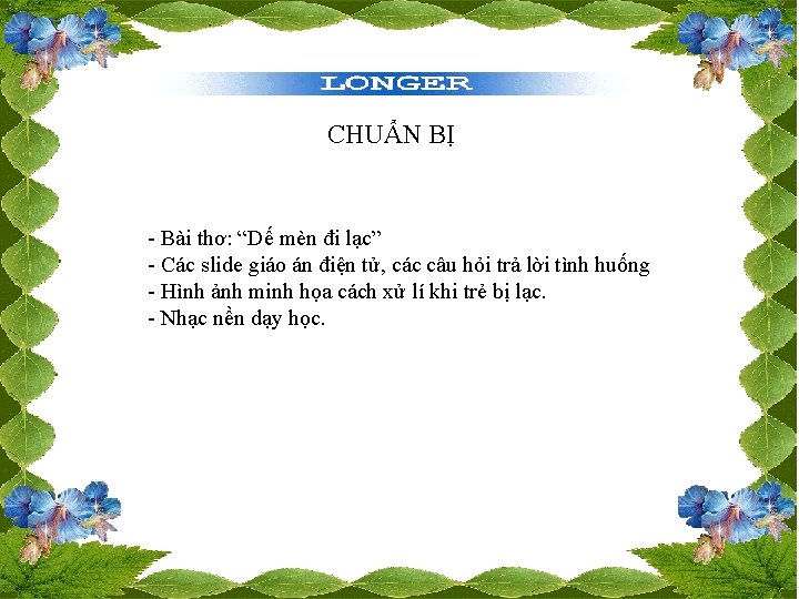 CHUẨN BỊ - Bài thơ: “Dế mèn đi lạc” - Các slide giáo án