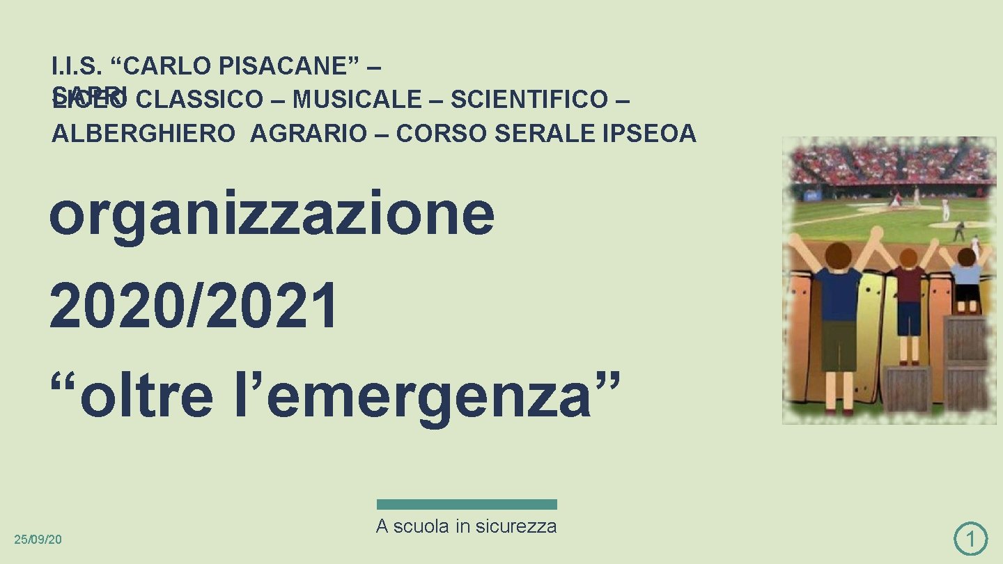 I. I. S. “CARLO PISACANE” – SAPRI CLASSICO – MUSICALE – SCIENTIFICO – LICEO I. I. S. “CARLO PISACANE” – SAPRI CLASSICO – MUSICALE – SCIENTIFICO – LICEO