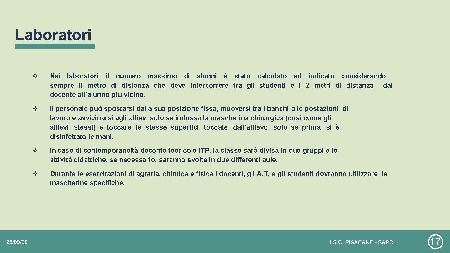 Laboratori 25/09/20 ❖ Nei laboratori il numero massimo di alunni è stato calcolato ed Laboratori 25/09/20 ❖ Nei laboratori il numero massimo di alunni è stato calcolato ed