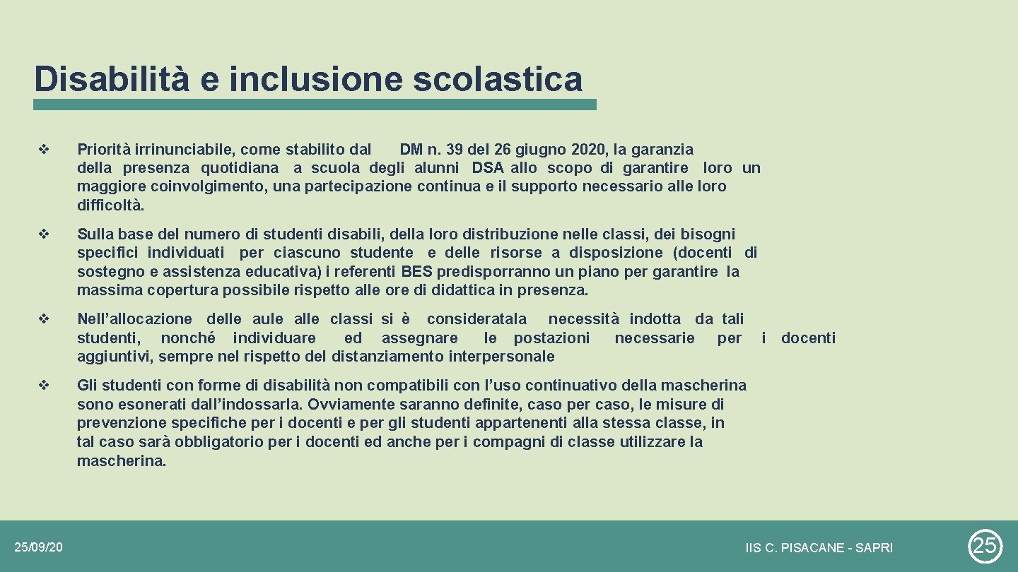 Disabilità e inclusione scolastica ❖ Priorità irrinunciabile, come stabilito dal DM n. 39 del Disabilità e inclusione scolastica ❖ Priorità irrinunciabile, come stabilito dal DM n. 39 del