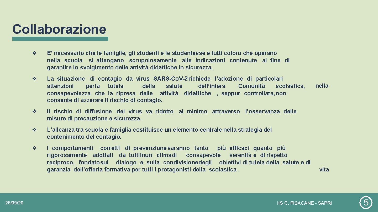 Collaborazione 25/09/20 ❖ E’ necessario che le famiglie, gli studenti e le studentesse e Collaborazione 25/09/20 ❖ E’ necessario che le famiglie, gli studenti e le studentesse e