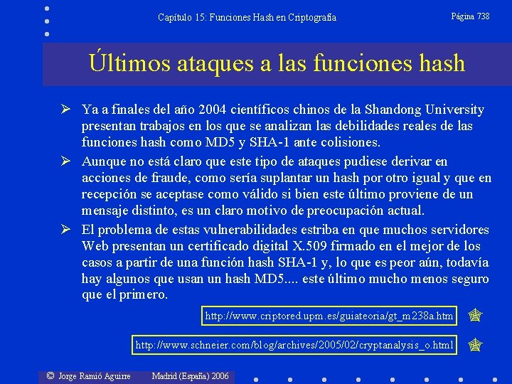 Capítulo 15: Funciones Hash en Criptografía Página 738 Últimos ataques a las funciones hash