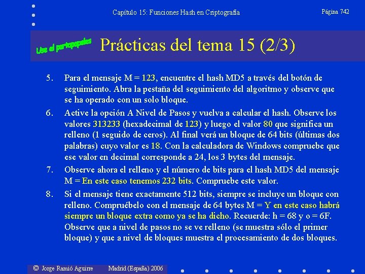 Capítulo 15: Funciones Hash en Criptografía Página 742 Prácticas del tema 15 (2/3) 5.