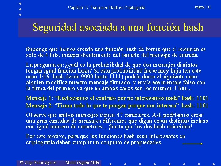 Capítulo 15: Funciones Hash en Criptografía Página 713 Seguridad asociada a una función hash