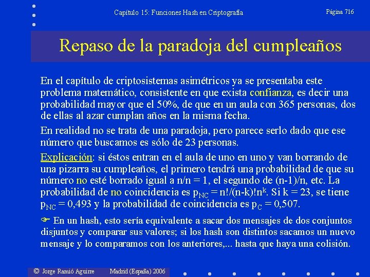 Capítulo 15: Funciones Hash en Criptografía Página 716 Repaso de la paradoja del cumpleaños