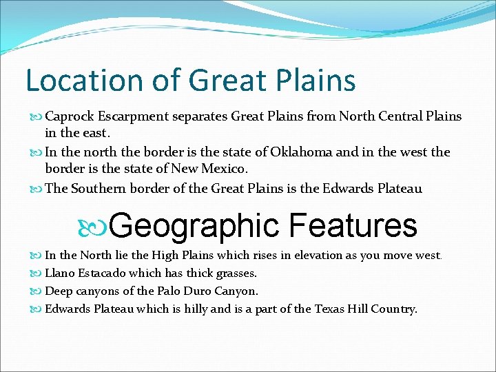 Location of Great Plains Caprock Escarpment separates Great Plains from North Central Plains in