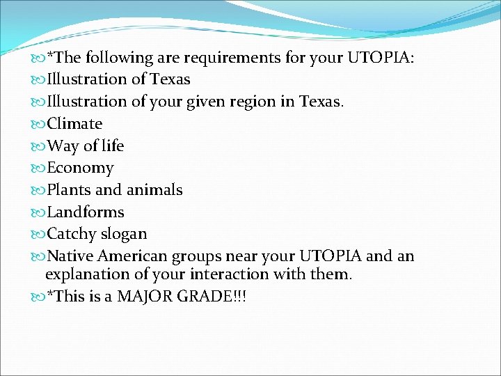  *The following are requirements for your UTOPIA: Illustration of Texas Illustration of your