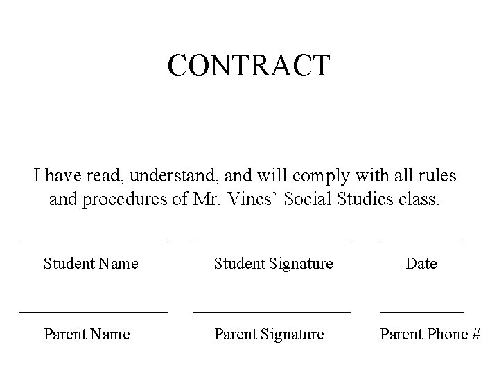 CONTRACT I have read, understand, and will comply with all rules and procedures of CONTRACT I have read, understand, and will comply with all rules and procedures of