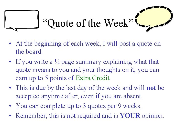 “Quote of the Week” • At the beginning of each week, I will post “Quote of the Week” • At the beginning of each week, I will post
