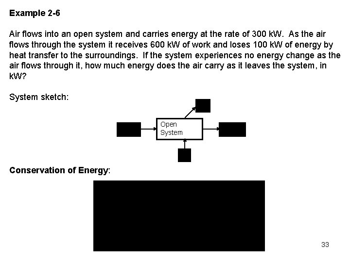 Example 2 -6 Air flows into an open system and carries energy at the