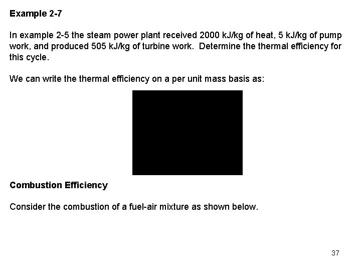 Example 2 -7 In example 2 -5 the steam power plant received 2000 k.