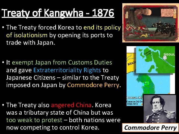 Treaty of Kangwha - 1876 • The Treaty forced Korea to end its policy Treaty of Kangwha - 1876 • The Treaty forced Korea to end its policy