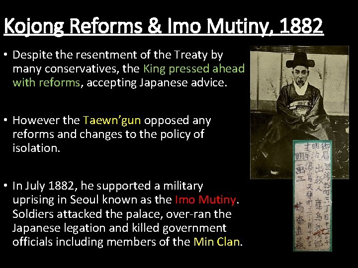 Kojong Reforms & Imo Mutiny, 1882 • Despite the resentment of the Treaty by Kojong Reforms & Imo Mutiny, 1882 • Despite the resentment of the Treaty by