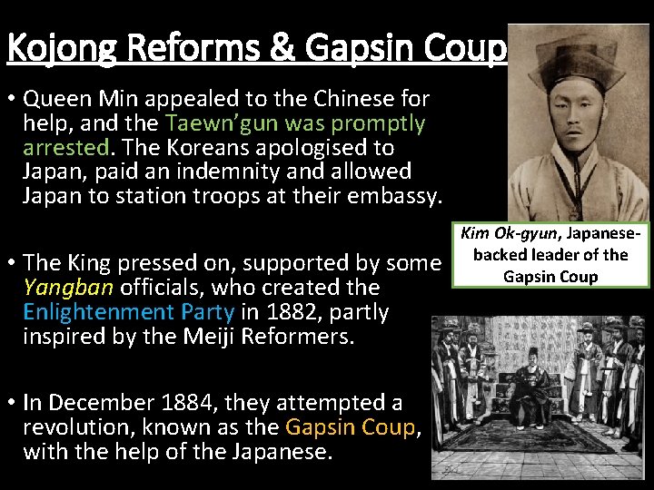 Kojong Reforms & Gapsin Coup • Queen Min appealed to the Chinese for help, Kojong Reforms & Gapsin Coup • Queen Min appealed to the Chinese for help,
