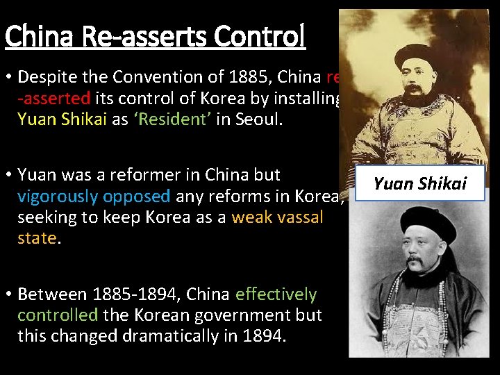 China Re-asserts Control • Despite the Convention of 1885, China re -asserted its control China Re-asserts Control • Despite the Convention of 1885, China re -asserted its control