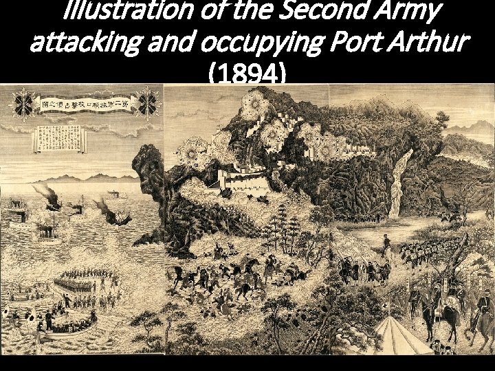 Illustration of the Second Army attacking and occupying Port Arthur (1894) Illustration of the Second Army attacking and occupying Port Arthur (1894)