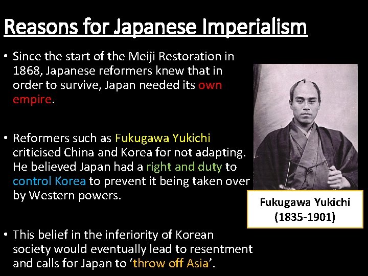 Reasons for Japanese Imperialism • Since the start of the Meiji Restoration in 1868, Reasons for Japanese Imperialism • Since the start of the Meiji Restoration in 1868,