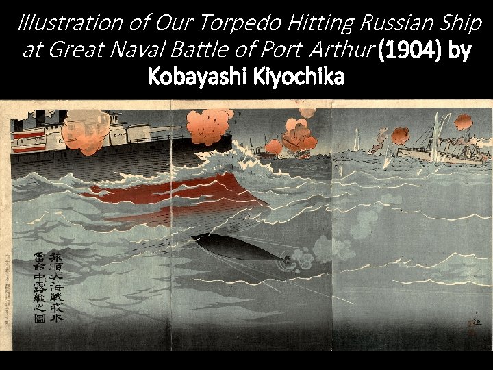 Illustration of Our Torpedo Hitting Russian Ship at Great Naval Battle of Port Arthur Illustration of Our Torpedo Hitting Russian Ship at Great Naval Battle of Port Arthur