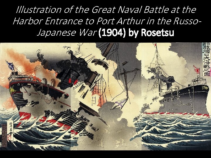 Illustration of the Great Naval Battle at the Harbor Entrance to Port Arthur in Illustration of the Great Naval Battle at the Harbor Entrance to Port Arthur in
