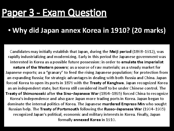 Paper 3 - Exam Question • Why did Japan annex Korea in 1910? (20 Paper 3 - Exam Question • Why did Japan annex Korea in 1910? (20