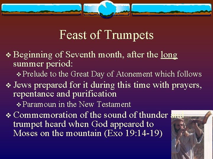 Feast of Trumpets v Beginning of Seventh month, after the long summer period: v