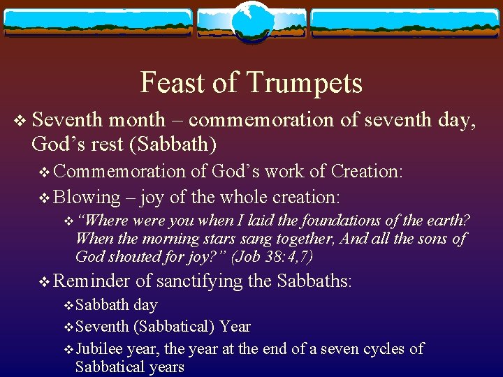 Feast of Trumpets v Seventh month – commemoration of seventh day, God’s rest (Sabbath)