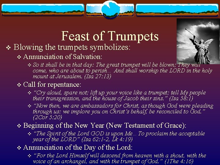 Feast of Trumpets v Blowing the trumpets symbolizes: v Annunciation of Salvation: v So