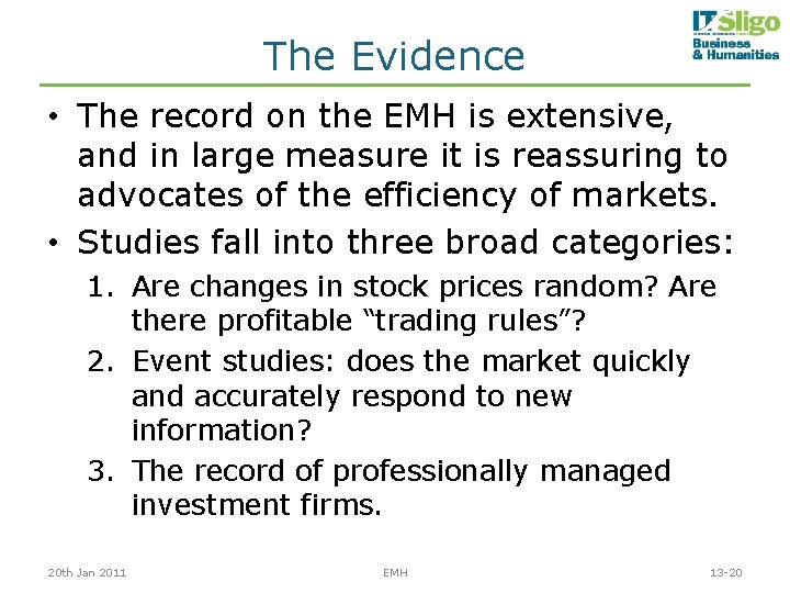 The Evidence • The record on the EMH is extensive, and in large measure