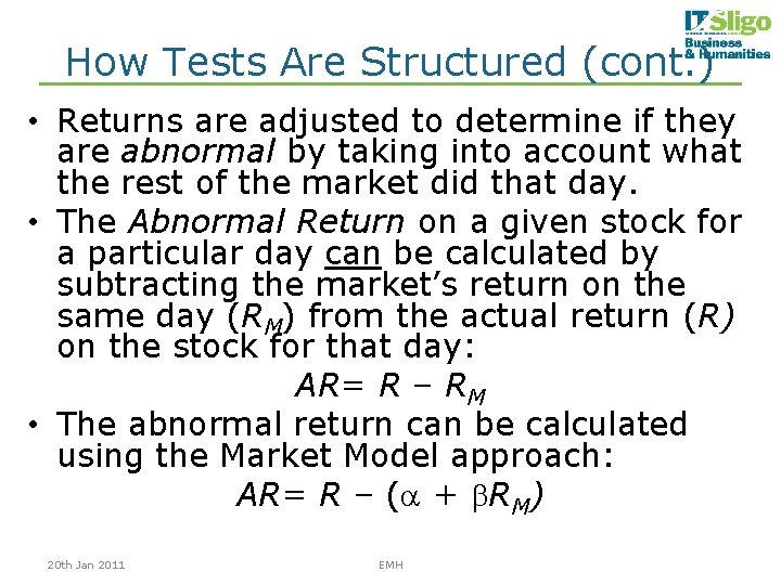 How Tests Are Structured (cont. ) • Returns are adjusted to determine if they