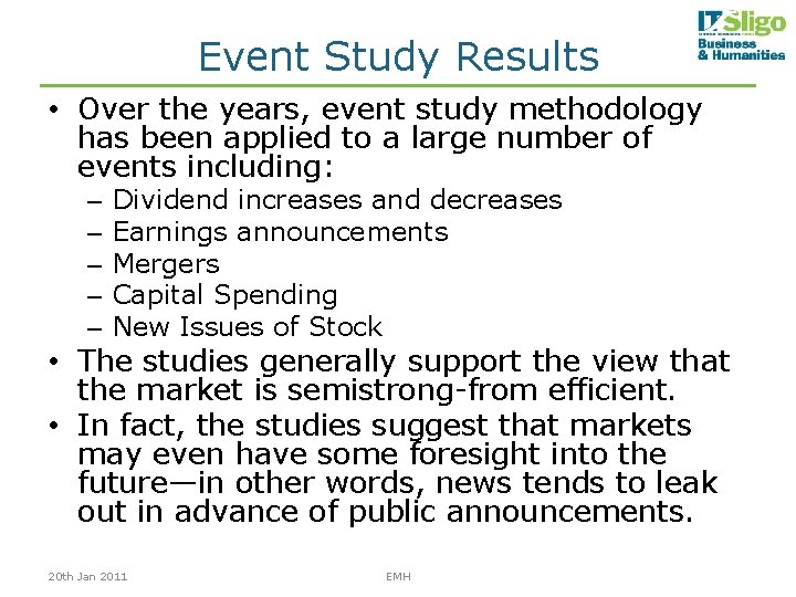 Event Study Results • Over the years, event study methodology has been applied to