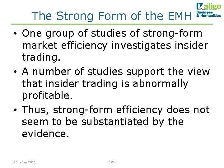 The Strong Form of the EMH • One group of studies of strong-form market