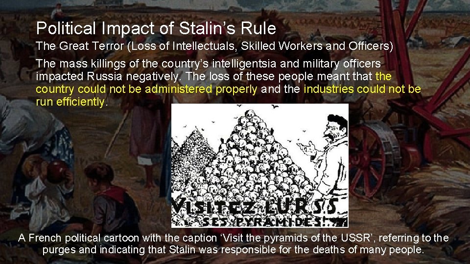 Political Impact of Stalin’s Rule The Great Terror (Loss of Intellectuals, Skilled Workers and