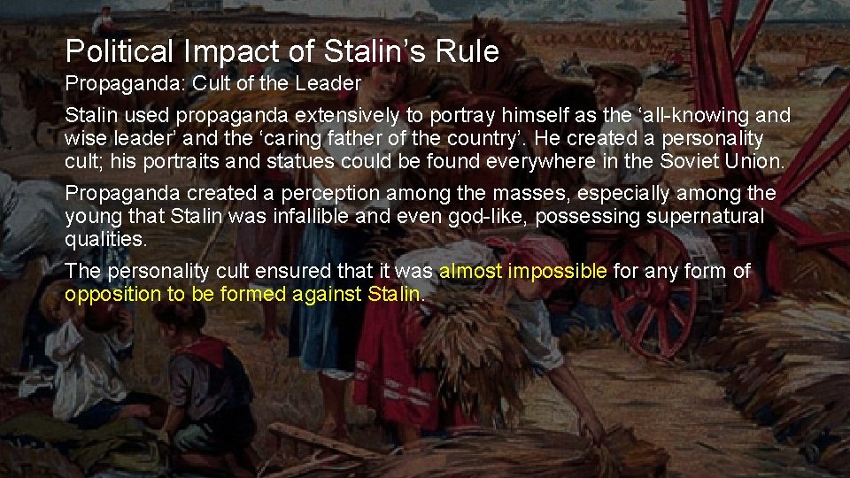 Political Impact of Stalin’s Rule Propaganda: Cult of the Leader Stalin used propaganda extensively