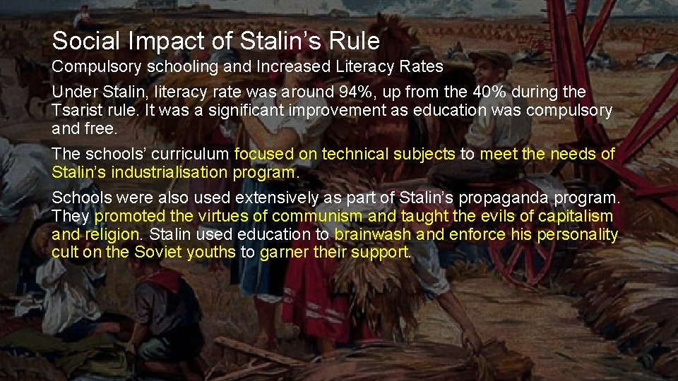 Social Impact of Stalin’s Rule Compulsory schooling and Increased Literacy Rates Under Stalin, literacy