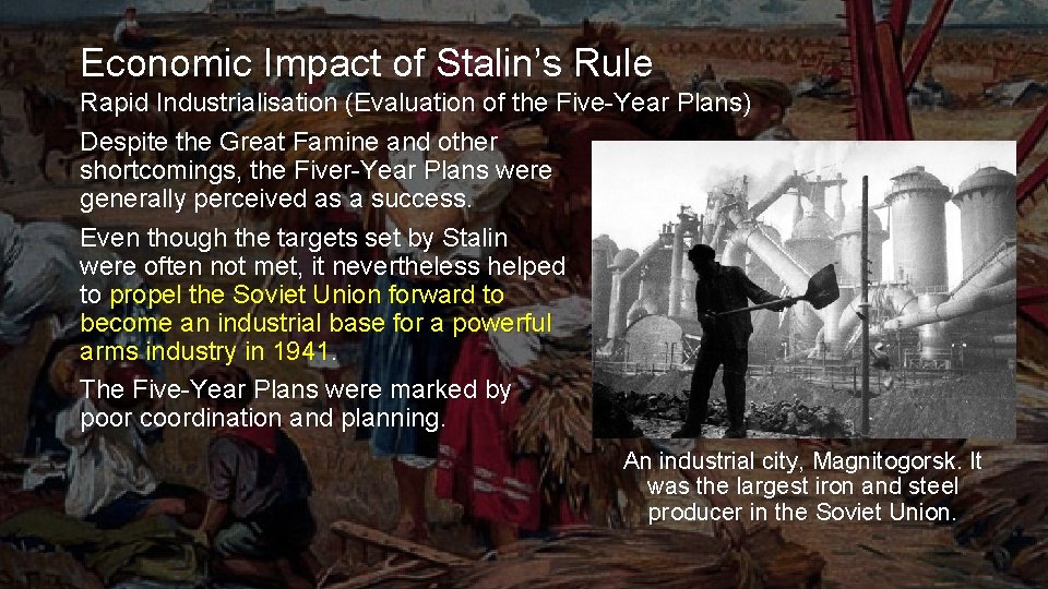 Economic Impact of Stalin’s Rule Rapid Industrialisation (Evaluation of the Five-Year Plans) Despite the