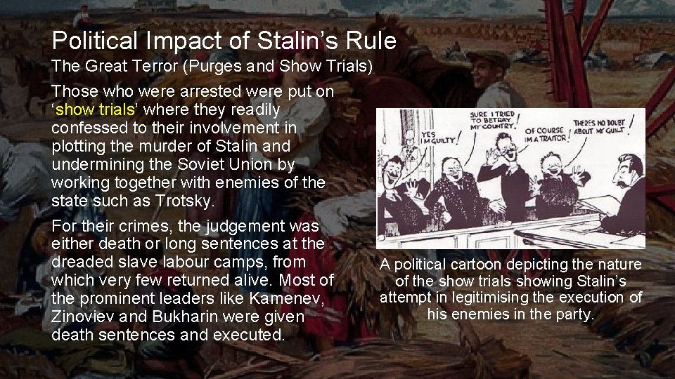 Political Impact of Stalin’s Rule The Great Terror (Purges and Show Trials) Those who