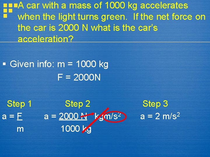 A car with a mass of 1000 kg accelerates when the light turns green.