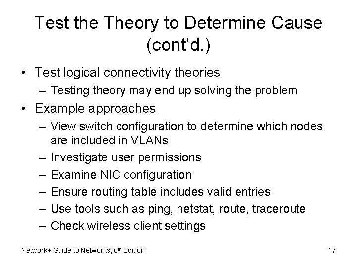 Test the Theory to Determine Cause (cont’d. ) • Test logical connectivity theories – Test the Theory to Determine Cause (cont’d. ) • Test logical connectivity theories –
