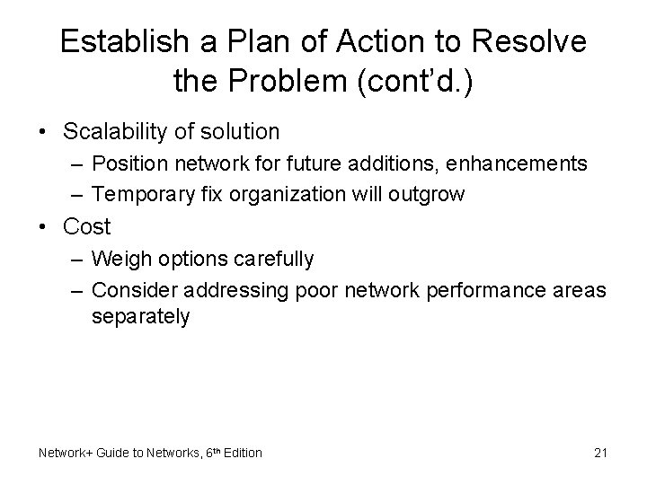 Establish a Plan of Action to Resolve the Problem (cont’d. ) • Scalability of Establish a Plan of Action to Resolve the Problem (cont’d. ) • Scalability of