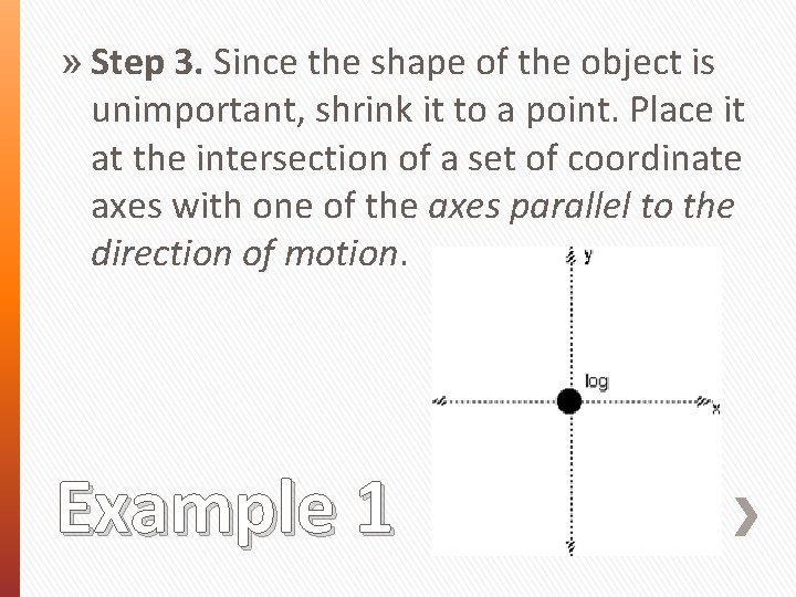 » Step 3. Since the shape of the object is unimportant, shrink it to