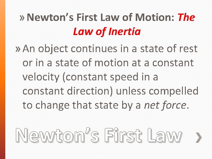 » Newton’s First Law of Motion: The Law of Inertia » An object continues