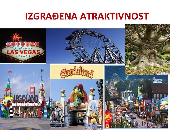 IZGRAĐENA ATRAKTIVNOST 