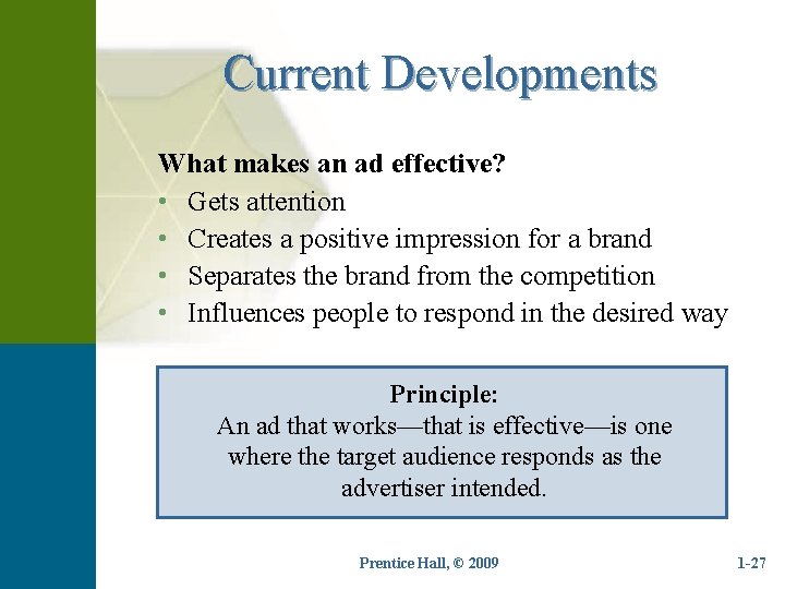 Current Developments What makes an ad effective? • Gets attention • Creates a positive