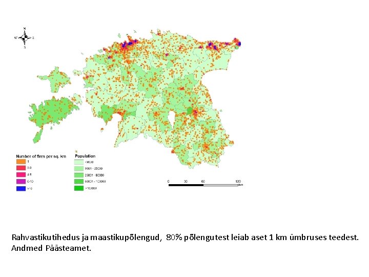 Rahvastikutihedus ja maastikupõlengud, 80% põlengutest leiab aset 1 km ümbruses teedest. Andmed Päästeamet. 