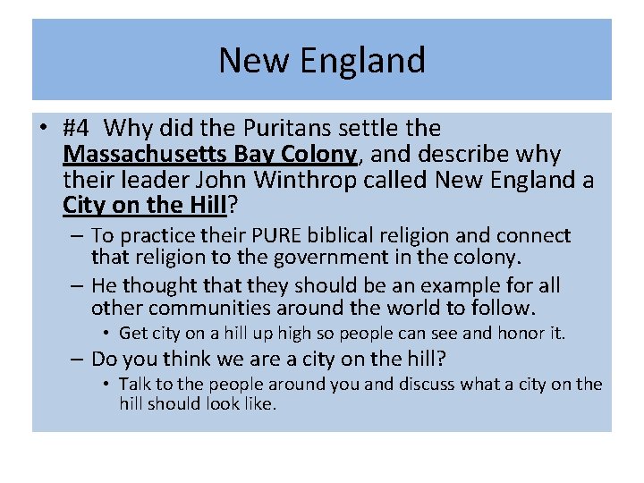 New England • #4 Why did the Puritans settle the Massachusetts Bay Colony, and