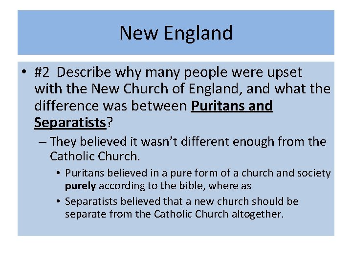 New England • #2 Describe why many people were upset with the New Church