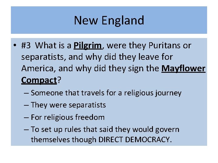 New England • #3 What is a Pilgrim, were they Puritans or separatists, and