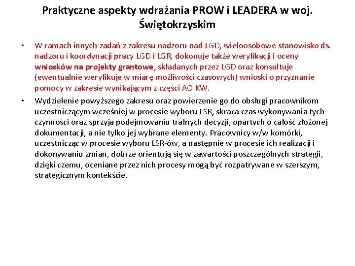 Praktyczne aspekty wdrażania PROW i LEADERA w woj. Świętokrzyskim • • W ramach innych