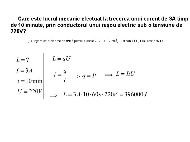 Care este lucrul mecanic efectuat la trecerea unui curent de 3 A timp de